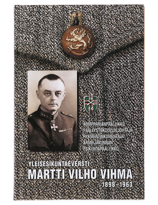 Yleisesikuntaeversti Martti Vilho Vihma 1898-1963 - Kaino Tuokko - Elämäkerrat ja muistelmat - 10105478912 - 0