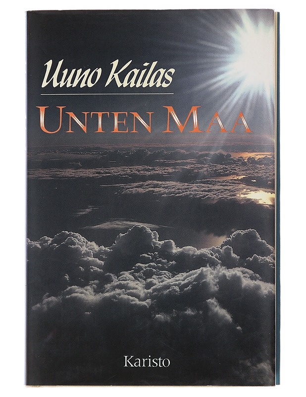 Unten maa - Kailas, Uuno - Runot ja näytelmät - 10105478918 - 0