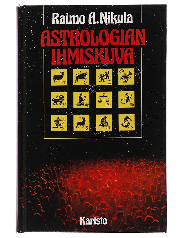 Astrologian ihmiskuva - Raimo A. Nikula - Tietokirjat ja oppaat - 10105478923 - 0