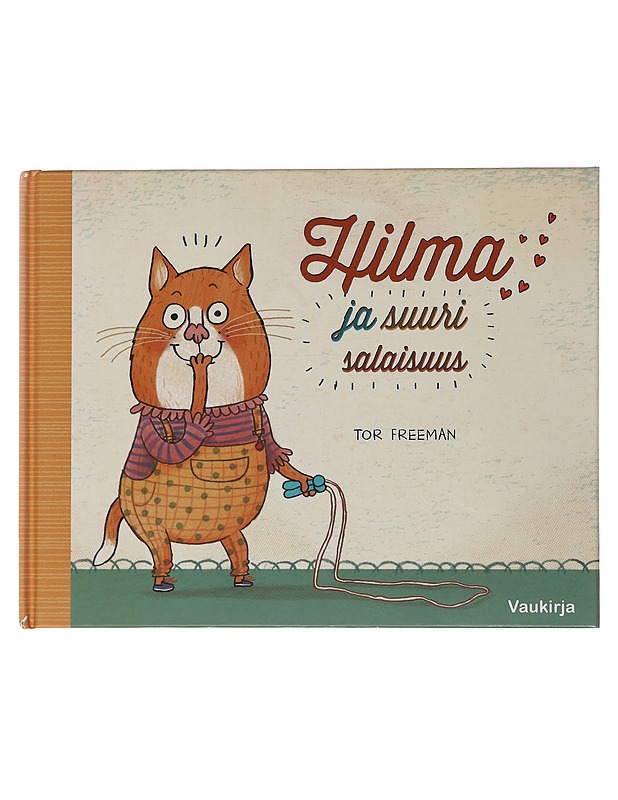 Hilma ja suuri salaisuus - Freeman, Tor - Lastenkirjat - 10105478999 - 0