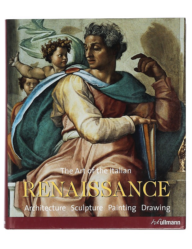 The art of the Italian renaissance : architecture, sculpture, painting, drawing - Toman, Rolf - Taide- ja kulttuurikirjat - 10105479115 - 0
