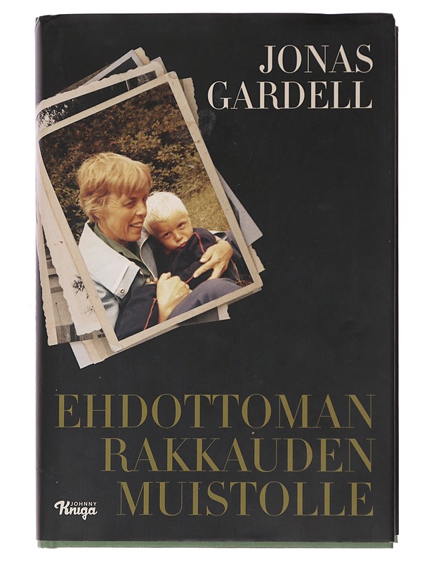 Ehdottoman rakkauden muistolle - Gardell, Jonas - Romaanit ja novellit - 10105479178 - 0