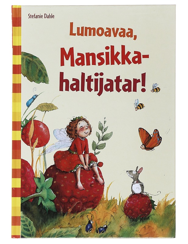Lumoavaa, mansikkahaltijatar - Dahle, Stefanie - Lastenkirjat - 10105479190 - 0