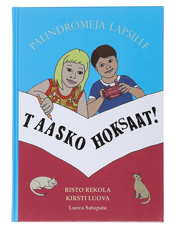 Taasko hoksaat! : palindromeja lapsille - Rekola, Risto Tapani - Lastenkirjat - 10105479196 - 0