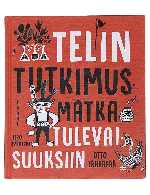 Telin tutkimusmatka tulevaisuuksiin - Tähkäpää, Otto - Lastenkirjat - 10105479198 - 0