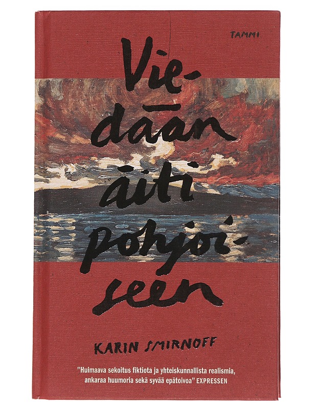 Viedään äiti pohjoiseen - Smirnoff, Karin - Romaanit ja novellit - 10105479204 - 0