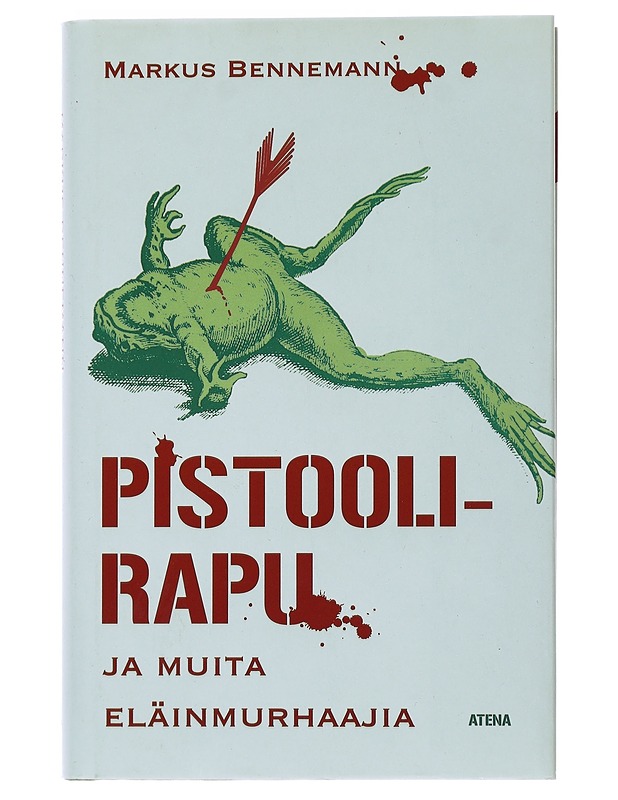 Pistoolirapu ja muita eläinmurhaajia - Bennemann, Markus - Tietokirjat ja oppaat - 10105479222 - 0