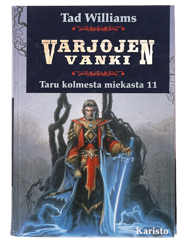 Taru kolmesta miekasta. 11, Varjojen vanki - Williams, Tad - Fantasia- ja scifi - 10105479256 - 0