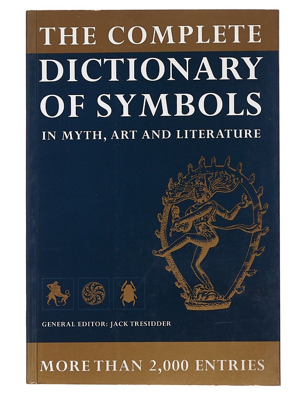 The complete dictionary of symbols : in myth, art and literature - general editor: Jack Tressider - Tietokirjat ja oppaat - 10105479267 - 0