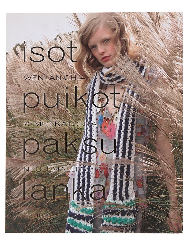 Isot puikot, paksu lanka : 20 mutkatonta neulemallia - Chia, Wenlan - Tietokirjat ja oppaat - 10105479281 - 0