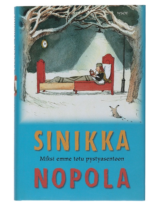 Miksi emme totu pystyasentoon ja muita kirjoituksia - Sinikka Nopola - Romaanit ja novellit - 10105479293 - 0