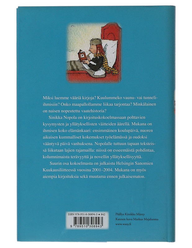 Miksi emme totu pystyasentoon ja muita kirjoituksia - Sinikka Nopola - Romaanit ja novellit - 10105479293 - 1