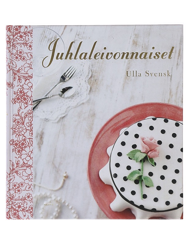 Juhlaleivonnaiset - Svensk, Ulla - Kirja lahjaksi - 10105479298 - 0