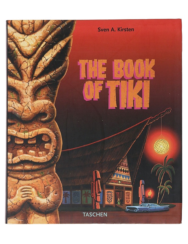 The book of tiki : The cult of Polynesian pop in fifties America - Sven A. Kirsten - Tietokirjat ja oppaat - 10105479370 - 0