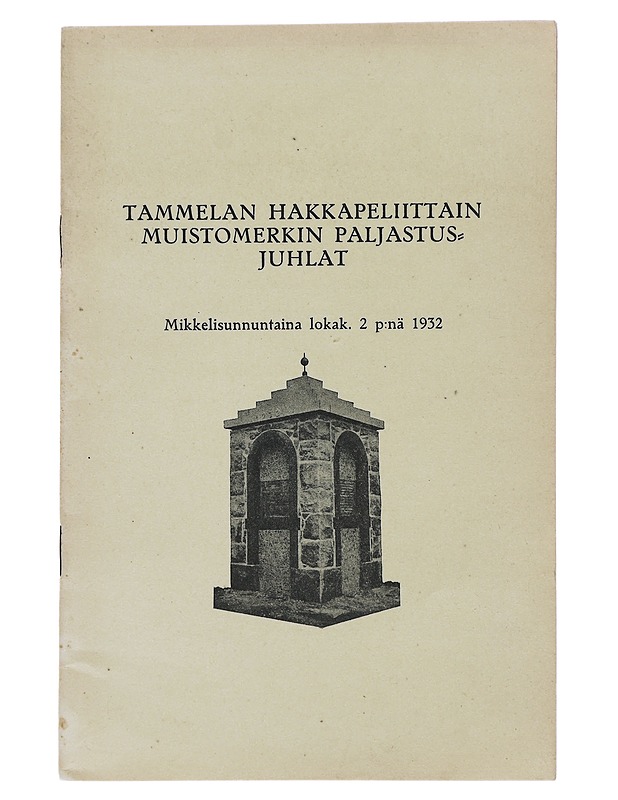 Tammelan hakkapeliittain muistomerkin paljastusjuhlat - Historiakirjat - 10105479376 - 0
