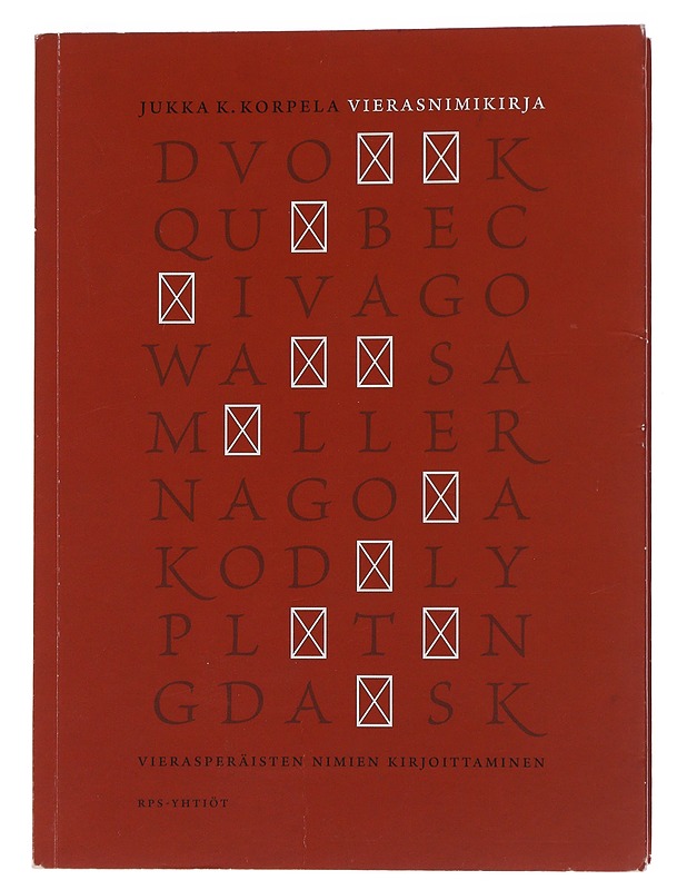 Vierasnimikirja : vierasperäisten nimien kirjoittaminen - Korpela, Jukka - Harrastekirjat - 10105479386 - 0