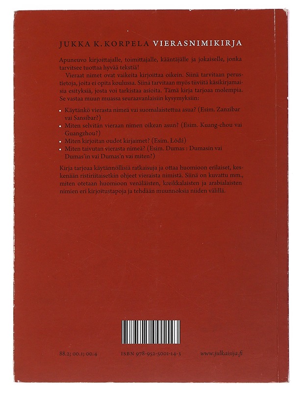 Vierasnimikirja : vierasperäisten nimien kirjoittaminen - Korpela, Jukka - Harrastekirjat - 10105479386 - 1