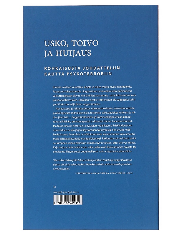 Usko, toivo ja huijaus : rohkaisusta johdattelun kautta psykoterroriin - Hannu Lauerma - Tietokirjat ja oppaat - 10105479421 - 1