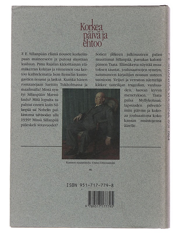 Korkea päivä ja ehtoo : F. E. Sillanpää vuosina 1931-1964 - Rajala, Panu - Elämäkerrat ja muistelmat - 10105479431 - 1