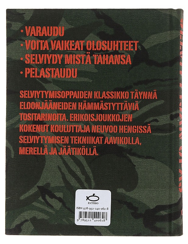 Selviytyjän opas : erikoisjoukkojen ohjeet ääriolosuhteisiin - Wiseman, John - Tietokirjat ja oppaat - 10105479438 - 1