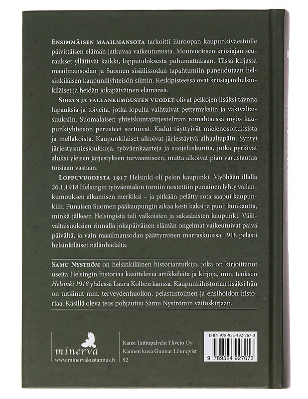 Helsinki 1914-1918 : toivon, pelon ja sekasorron vuodet - Samu Nyström - Historiakirjat - 10105479452 - 1