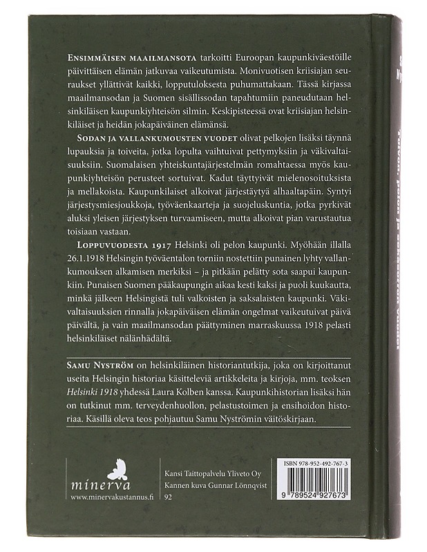 Helsinki 1914-1918 : toivon, pelon ja sekasorron vuodet - Samu Nyström - Historiakirjat - 10105479454 - 1