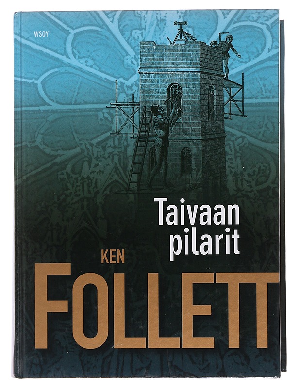 Taivaan pilarit - Follett, Ken - Jännitys ja dekkarit - 10105479460 - 0