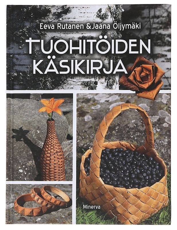 Tuohitöiden käsikirja - Rutanen, Eeva - Tietokirjat ja oppaat - 10105479483 - 0