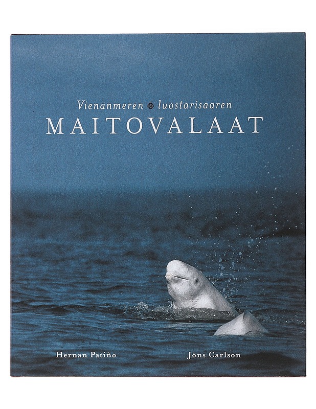 Vienanmeren luostarisaaren maitovalaat - Patino, Hernan - Historiakirjat - 10105479500 - 0