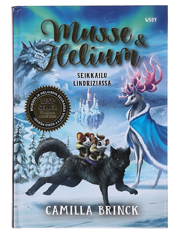 Musse & Helium. Osa 3, Seikkailu Lindriziassa - Brinck, Camilla - Lastenkirjat - 10105479511 - 0
