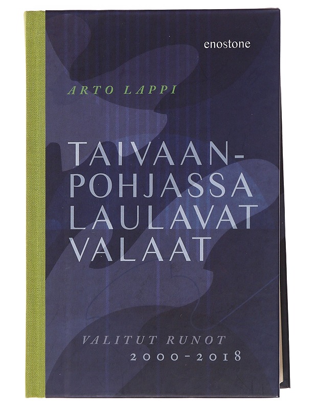 Taivaanpohjassa laulavat valaat : valitut runot 2000-2018 - Arto Lappi - Runot ja näytelmät - 10105479515 - 0