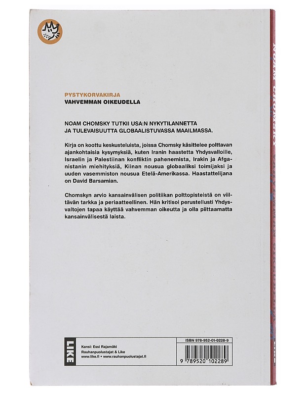 Vahvemman oikeudella : keskusteluja Yhdysvaltojen vallasta muuttuvassa maailmassa - Chomsky, Noam - Historiakirjat - 10105479531 - 1