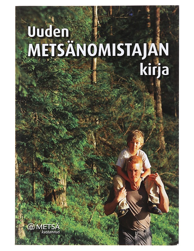 Uuden metsänomistajan kirja - Rantala, Satu - Tietokirjat ja oppaat - 10105479540 - 0