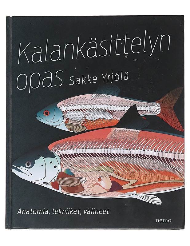 Kalankäsittelyn opas : anatomia, tekniikat, välineet - Sakke Yrjölä - Tietokirjat ja oppaat - 10105479541 - 0