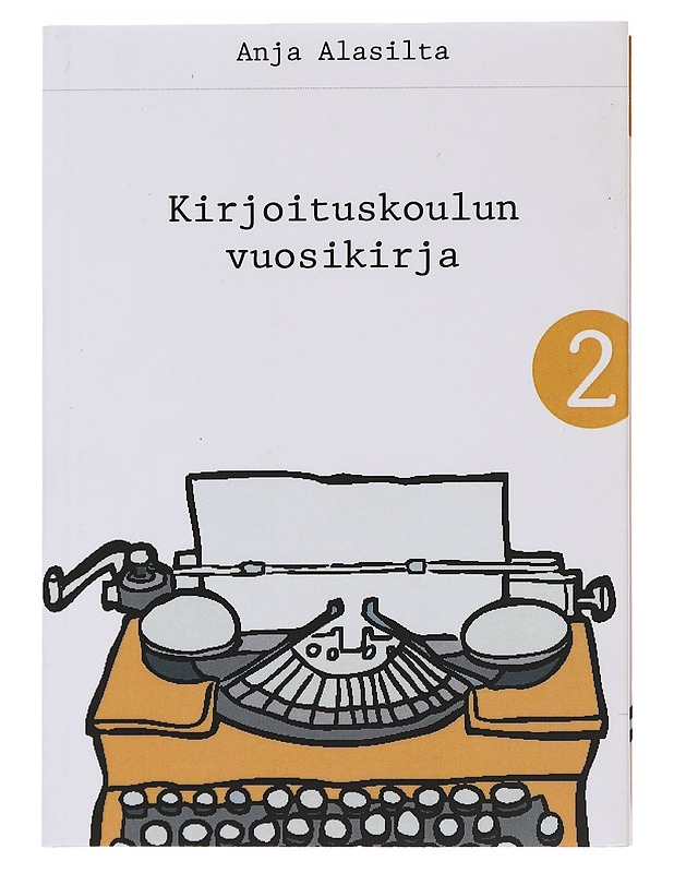 Kirjoituskoulun vuosikirja 2 - Anja Alasilta - Tietokirjat ja oppaat - 10105479552 - 0