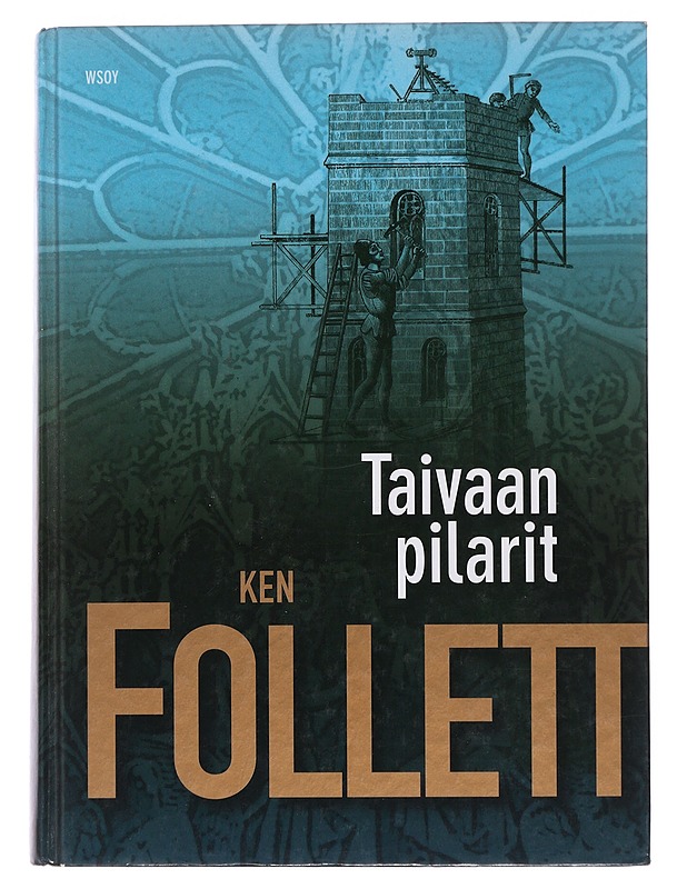 Taivaan pilarit - Follett, Ken - Jännitys ja dekkarit - 10105479595 - 0