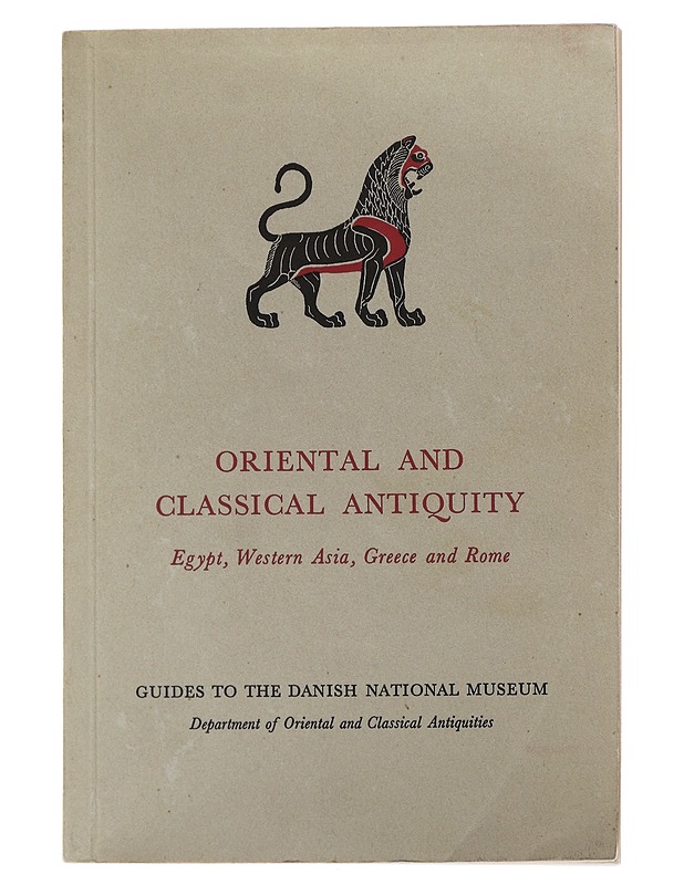 Oriental and Classical Antiquity: Egypt, Western Asia, Greece and Rome - Tietokirjat ja oppaat - 10105479639 - 0