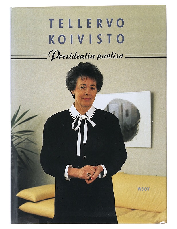 Tellervo Koivisto, presidentin puoliso - Vitikka, Hilkka - Elämäkerrat ja muistelmat - 10105479650 - 0