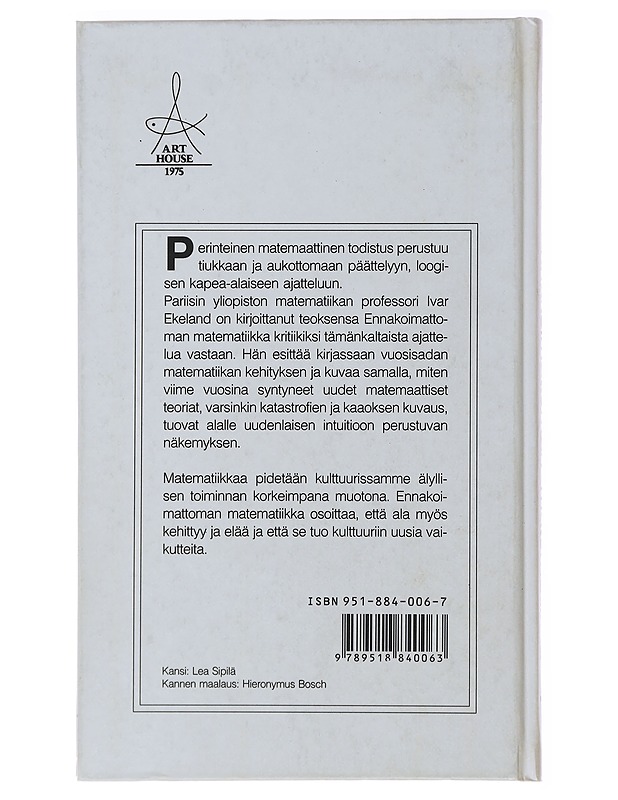 Ennakoimattoman matematiikka - Ekeland, Ivar - Tietokirjat ja oppaat - 10105479655 - 1