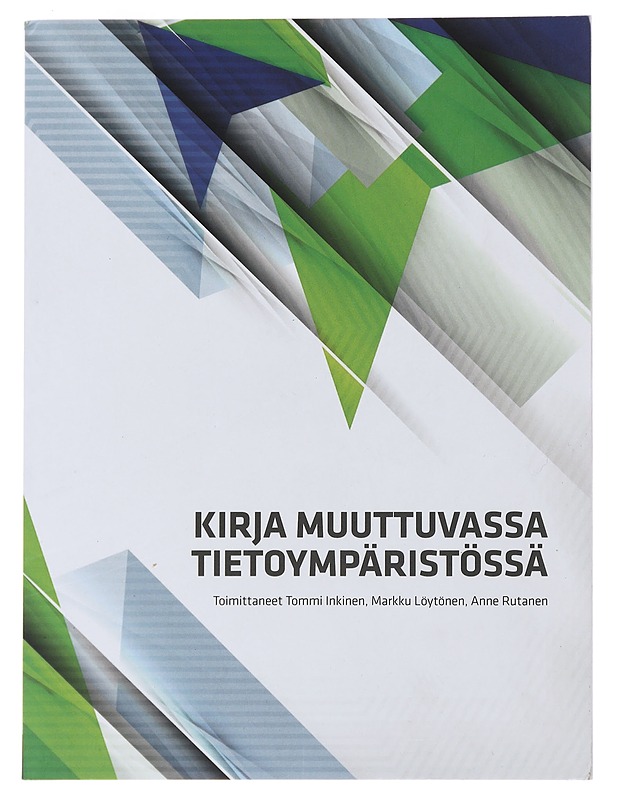 Kirja muuttuvassa tietoympäristössä - Tommi Inkinen - Tietokirjat ja oppaat - 10105479697 - 0