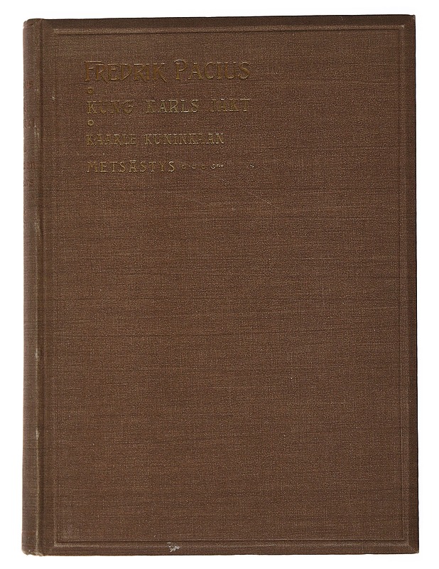 Kaarle-kuninkaan metsästys: Kolmi-näytöksinen ooppera - Fredrik Paciuksen - Musiikki- ja elokuvakirjat - 10105479714 - 0