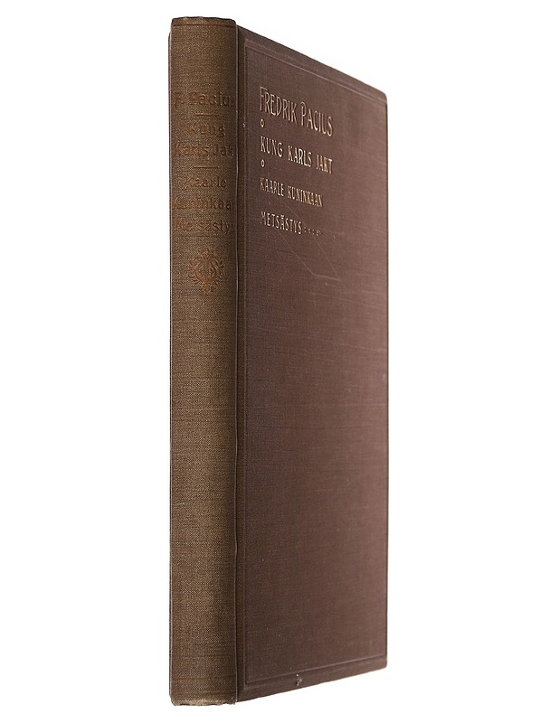 Kaarle-kuninkaan metsästys: Kolmi-näytöksinen ooppera - Fredrik Paciuksen - Musiikki- ja elokuvakirjat - 10105479714 - 1