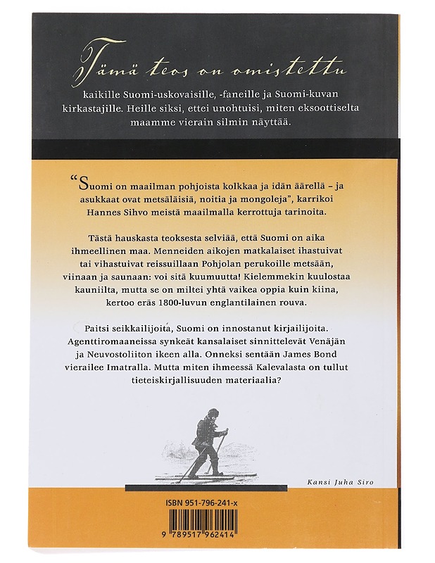 Toisten Suomi : mitä meistä kerrotaan maailmalla - Sihvo, Hannes - Historiakirjat - 10105479715 - 1