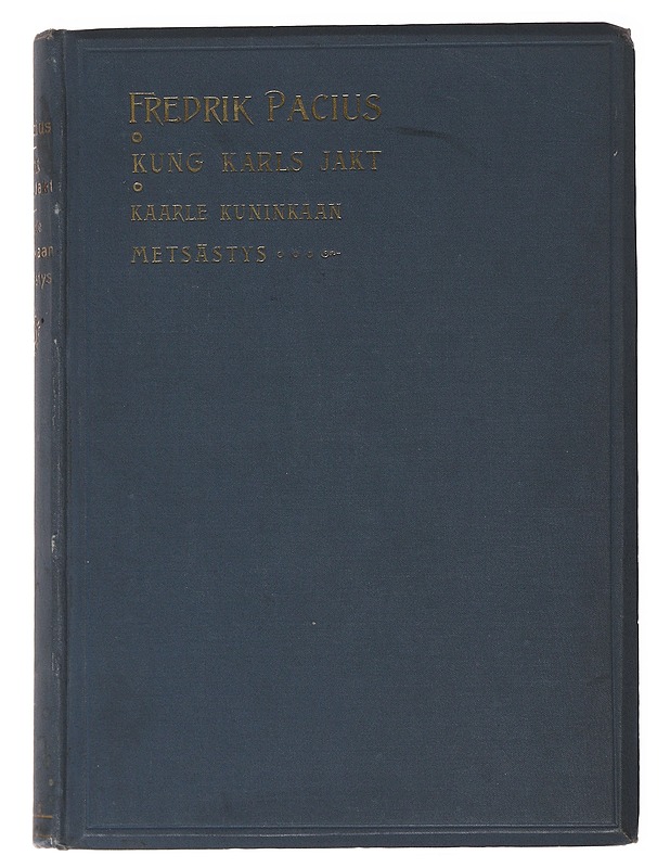 Kaarle-kuninkaan metsästys: Kolmi-näytöksinen ooppera - Fredrik Paciuksen - Musiikki- ja elokuvakirjat - 10105479735 - 0