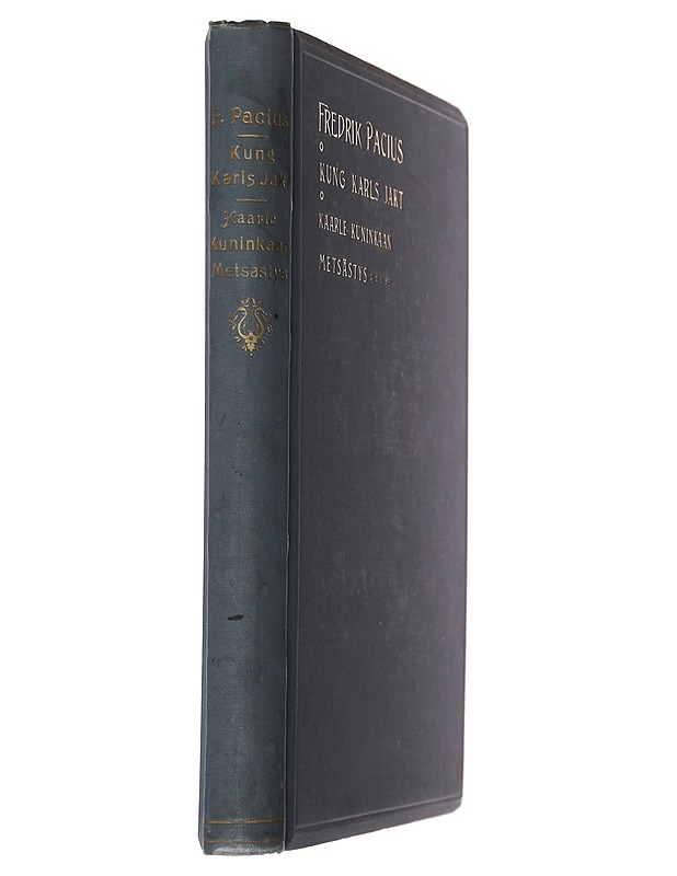 Kaarle-kuninkaan metsästys: Kolmi-näytöksinen ooppera - Fredrik Paciuksen - Musiikki- ja elokuvakirjat - 10105479735 - 1