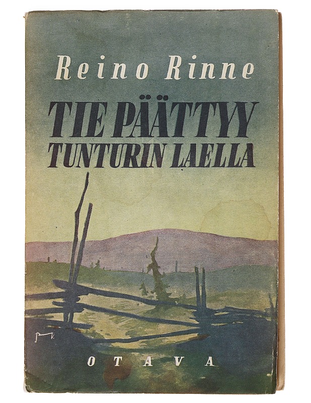 Tie päättyy tunturin laella - Rinne, Reino - Romaanit ja novellit - 10105479767 - 0