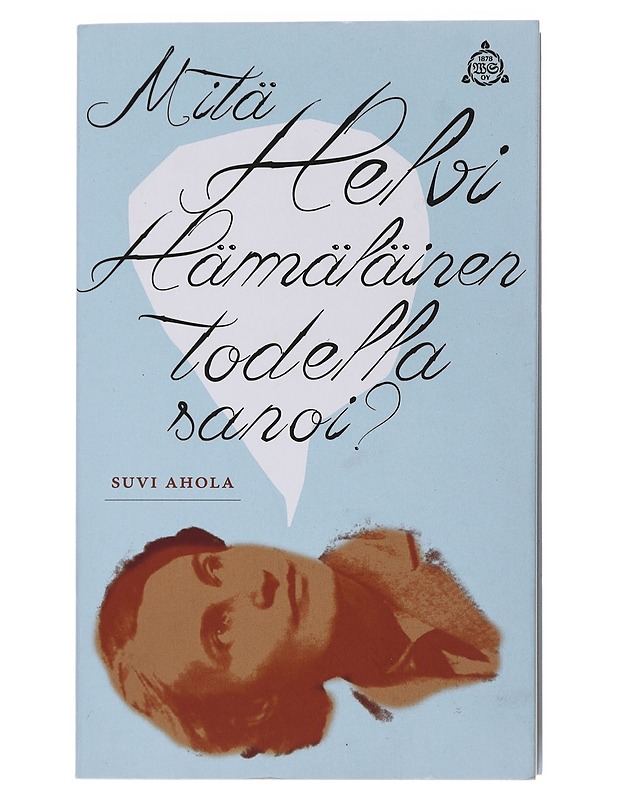 Mitä Helvi Hämäläinen todella sanoi? - Suvi Ahola - Historiakirjat - 10105479818 - 0