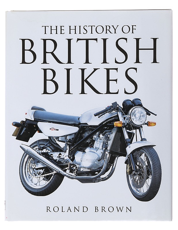 The History of British Bikes - Brown, Roland - Tietokirjat ja oppaat - 10105479893 - 0