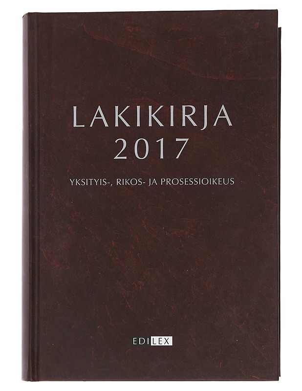 Lakikirja 2017 : yksityis-, rikos- ja prosessioikeus - Tietokirjat ja oppaat - 10105479922 - 0