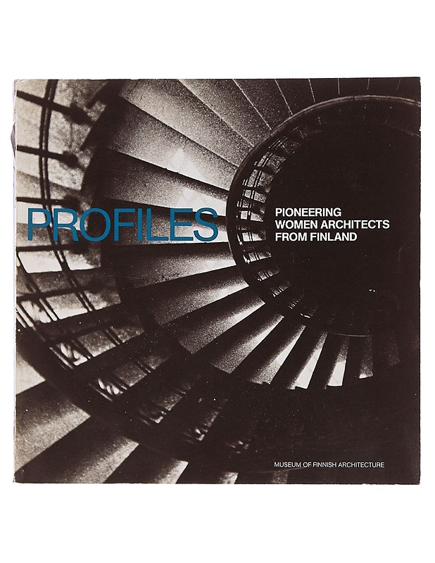 Profiles : pioneering women architects from Finland - Arnkil, Harald - Historiakirjat - 10105479930 - 0